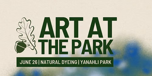 Art at the Park: Natural Dyeing