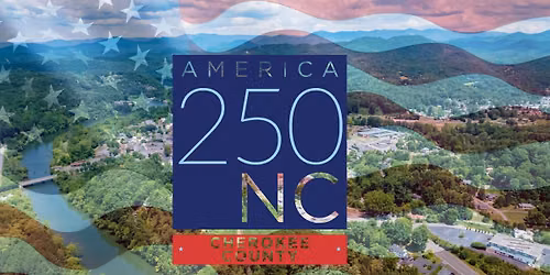 Cherokee County\u2019s America 250 Heritage Festival 