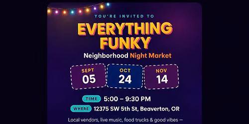 Everything Funky: Neighborhood Night Market 