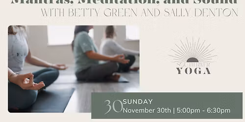 Mantra,Meditation,& Sounds with Betty Green and Sally Denton