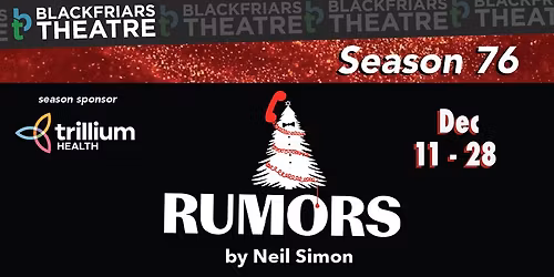 Blackfriars Theatre presents RUMORS, by Neil Simon