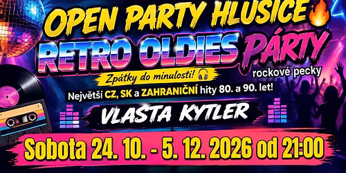 OPEN Party 80-90\u00b4HLU\u0160ICE