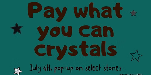 Pay-What-You-Can Crystal Event