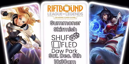 [Shuffled Daw Park] Riftbound Summoner Skirmish