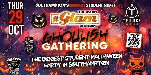 \ud83d\ude3b Glam Thursdays | \ud83e\udddf\ud83e\udd87\ud83d\udc08\u200d\u2b1b GLAM HALLOWEN 2026! \ud83e\udddb\ud83c\udffd\u200d\u2642\ufe0f\ud83c\udf83\ud83d\udc7bSouthampton's Best Student Night! \ud83d\ude3b \u00a31 Shots All Night! \ud83e\udd43 *Gala event*
