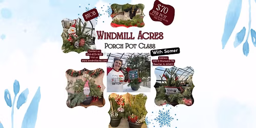 Somer\u2019s Porch Pot Class @ Windmill Acres 