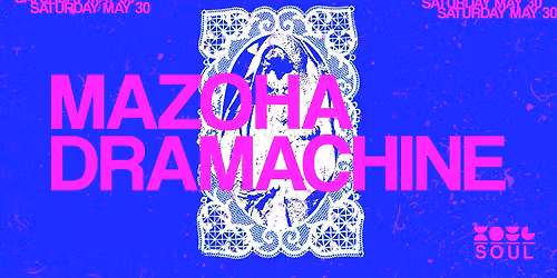 Mazoha & Dramachine Live | SOUL ROOF STAGE