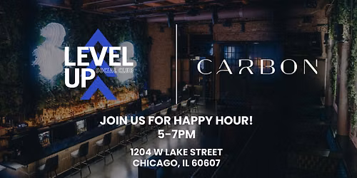 Level Up x Carbon: West Loop Networking Happy Hour