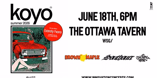 Koyo LIVE at The Ottawa Tavern Thursday June 18th w\/ Brown Maple, Southover, & Concrete Teeth