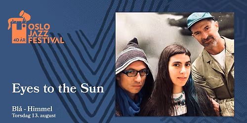 Eyes to the Sun | Oslojazz 2026