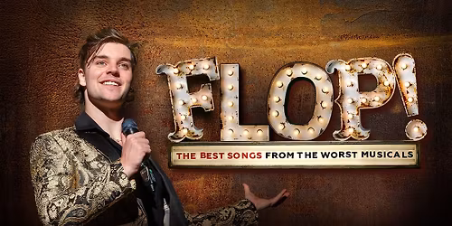 Flop - the best songs from the worst musicals