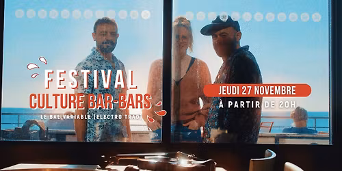 \ud83c\udfa4 FESTIVAL CULTURE BAR-BARS - Concert Le Bal Variable