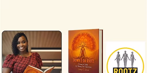 Down 2 da Rootz Book Release & Rootz of Power Soft Launch Celebration