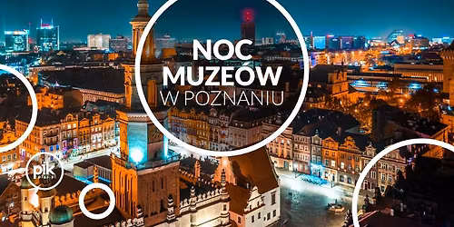 \ud83c\udf19 Noc Muze\u00f3w 2026 w Poznaniu