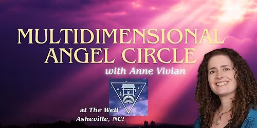 Multidimensional Angel Circle at THE WELL!