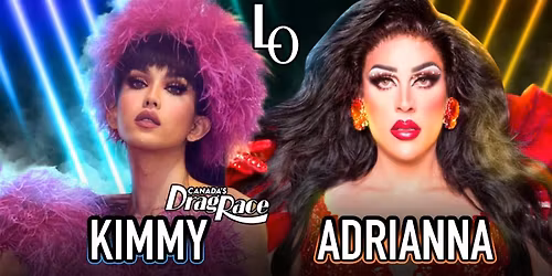 Saturday Night Drag with  Adrianna Expos\u00e9e & Kimmy Couture - 8:30pm