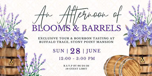 An Afternoon of Blooms & Barrels: Exclusive Tour & Tasting