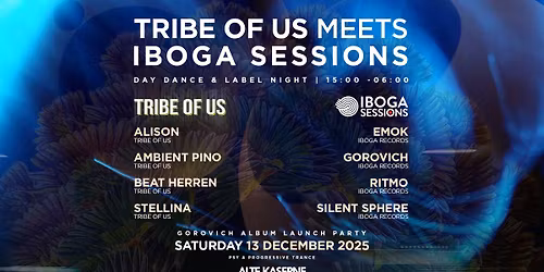 Tribe Of Us w\/ Iboga Sessions - Day Dance & After Party