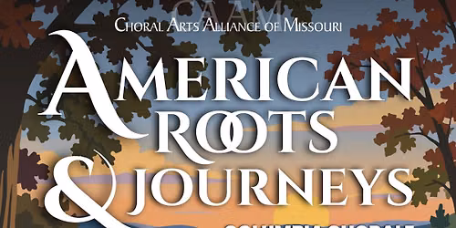 American Roots & Journeys - Columbia Chorale in Jefferson City
