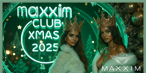 MAXXIM CLUB XMAS NIGHT 2025