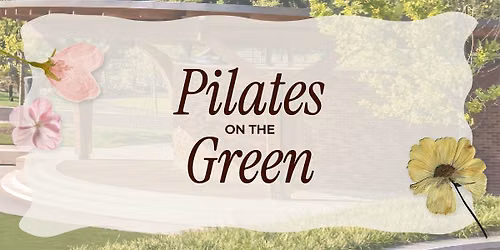 September 12th - Pilates on the Green