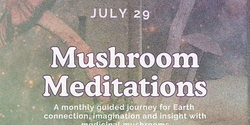 Mushroom Meditations: A guided journey with Cordyceps