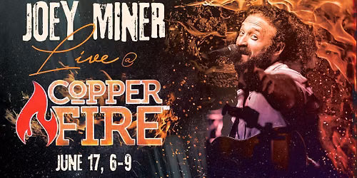 Joey Miner Music at Copper Fire