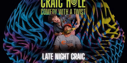 Craic Hole - Late Night Craic