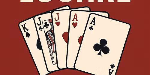 EUCHRE every 1st & 3rd Wednesday of the month 