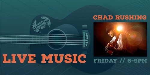 Live Music In The Taproom \u22c6 Chad Rushing