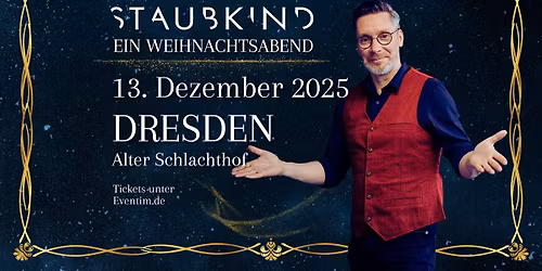 Staubkind - Dresden - Ein Weihnachtsabend 13.12.2025