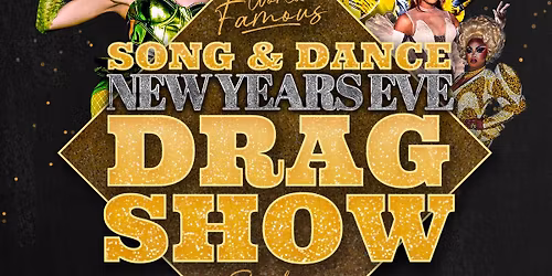 The World Famous Song & Dance New Years Eve Drag Show feat. Mirage