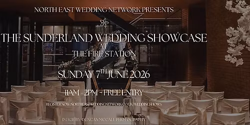 The Sunderland Wedding Showcase at The Fire Station