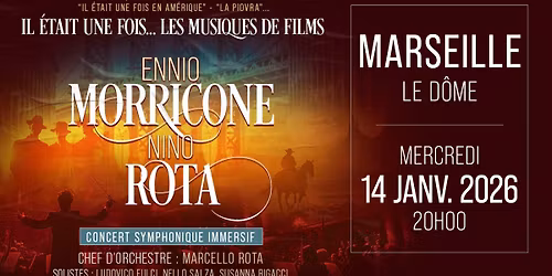 ENNIO MORRICONE & NINO ROTA \u2022 MARSEILLE \u2022 LE D\u00d4ME \u2022 14 JANVIER 2026
