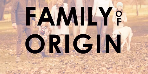 Family of Origin (Faith Based)