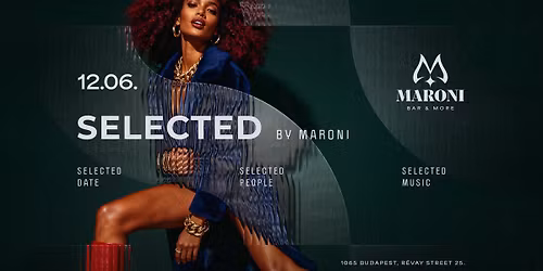 MARONI: SELECTED \u2503 12.06.