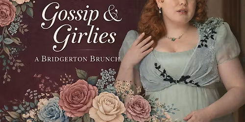 Gossip & Girlies: A Bridgerton Happy Hour