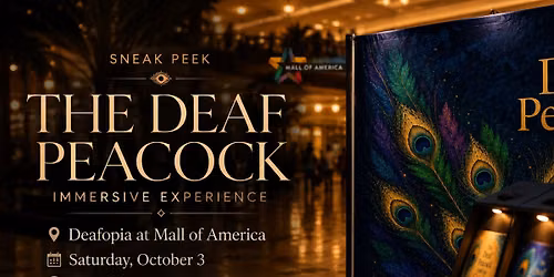 MINNESOTA: The Deaf Peacock Immersive Experience at Deafopia Mall of America