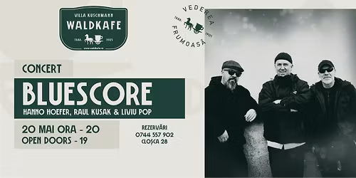 Concert BluesCore \u2022 Hanno Hoefer, Raul Kusak & Liviu Pop