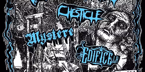 DEADSET PRESENTS: MYSTERE with CHESTICLE, ALONE IN THE MORGUE, TANTO, and EDIFICE LA