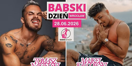 Babski Dzie\u0144 we Wroc\u0142awiu: MAJKEL & NAKIEL TOUR 28.06.2026