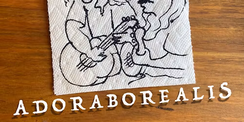 Adoraborealis: Live and in Two Persons