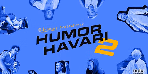Dragsug presenterer: Humorhavari 2 i OSLO