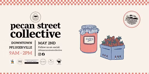 May 2nd Pecan Street Collective