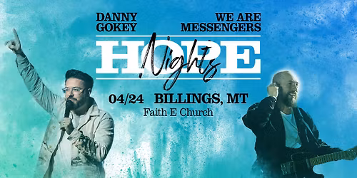 Danny Gokey & We Are Messengers: Hope Nights - Billings, MT