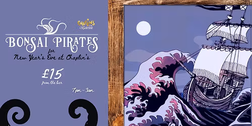 NEW YEAR'S EVE with Bonsai Pirates