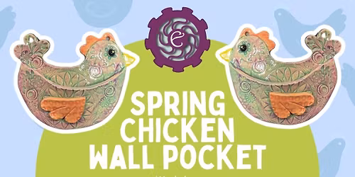Kids Clay Workshop - Spring Chicken Wall Pocket (Ages 6+)