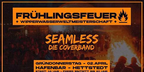 Fr\u00fchlingsfeuer mit Seamless & Wipperwasser WM 2026