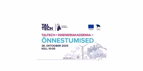 TalTech X Inseneriakadeemia = \u00d5NNESTUMISED