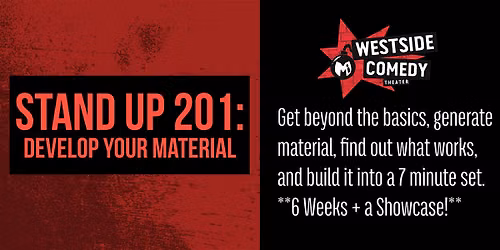 STAND UP 201: Develop Your Material (Sundays)